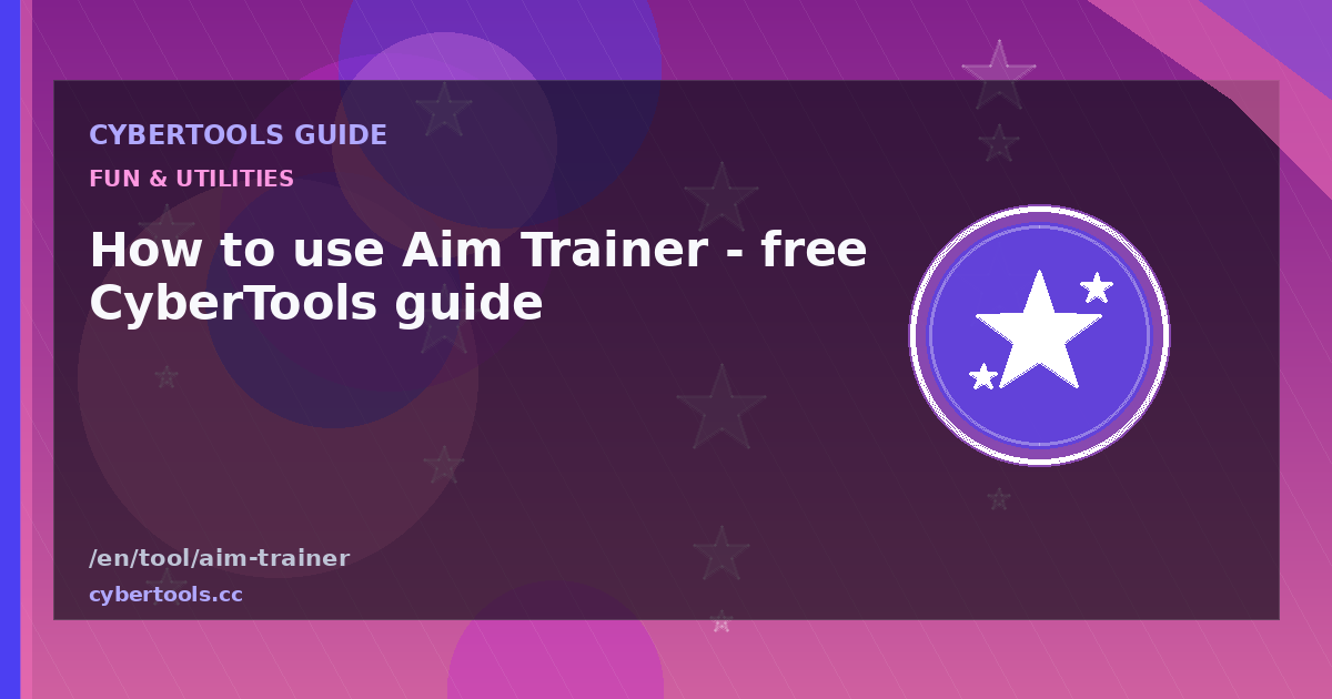 How to use Aim Trainer - free CyberTools guide