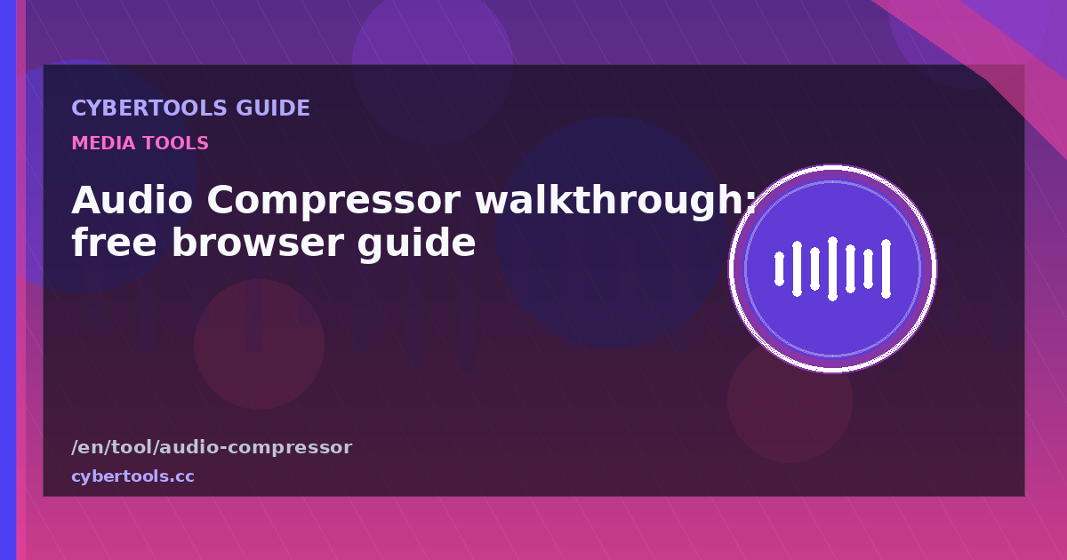 Audio Compressor walkthrough: free browser guide