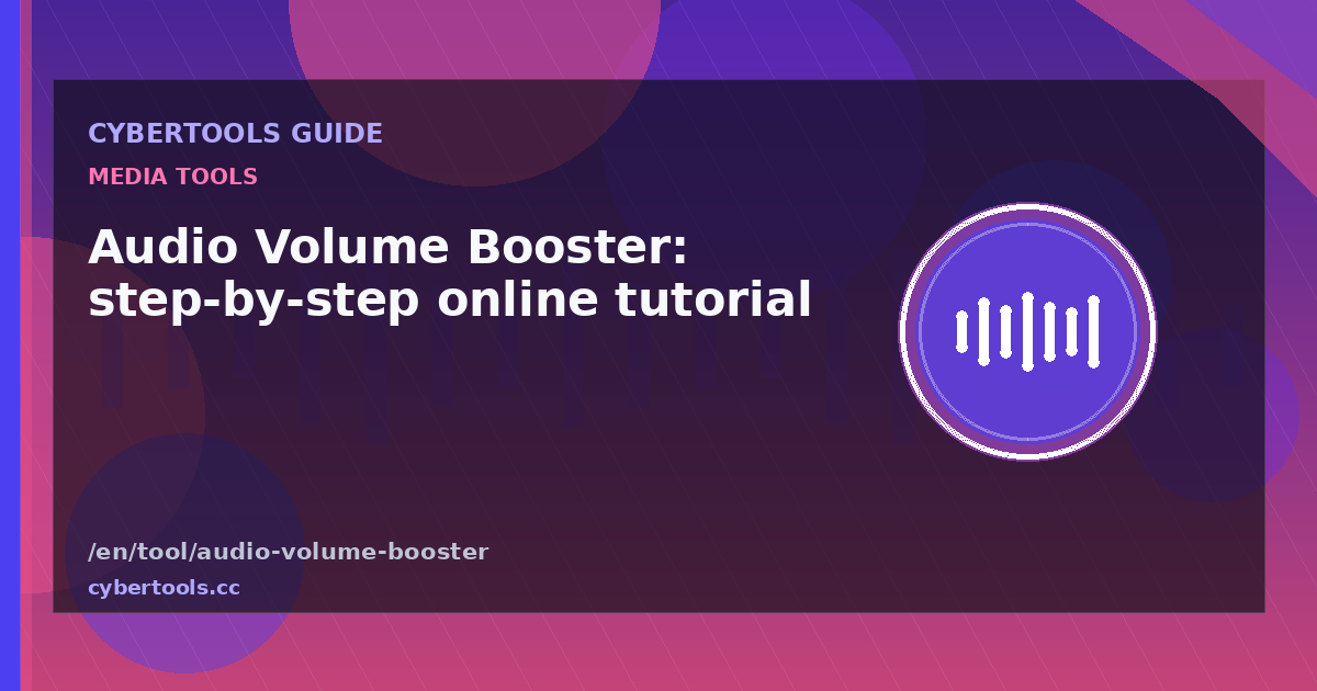 Audio Volume Booster: step-by-step online tutorial