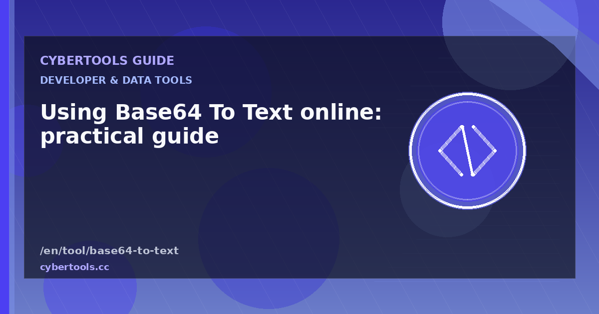 Using Base64 To Text online: practical guide