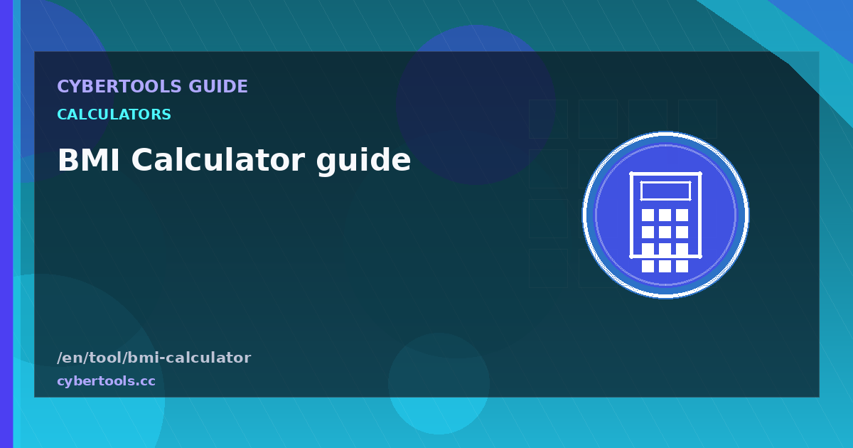 BMI Calculator guide: tips and workflow on CyberTools