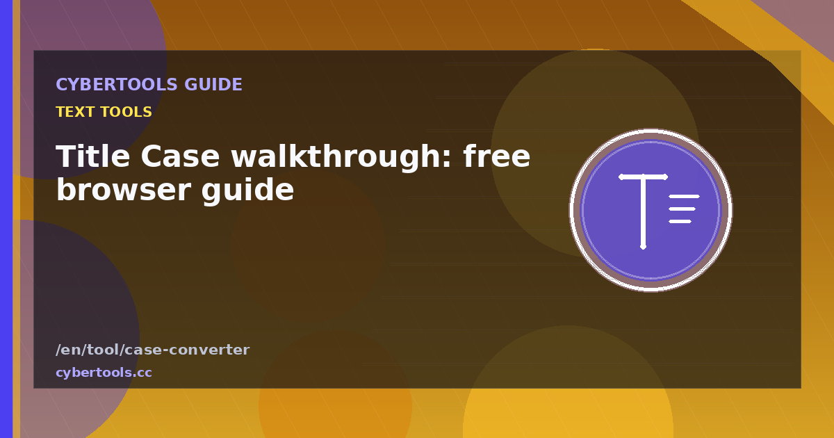Title Case walkthrough: free browser guide