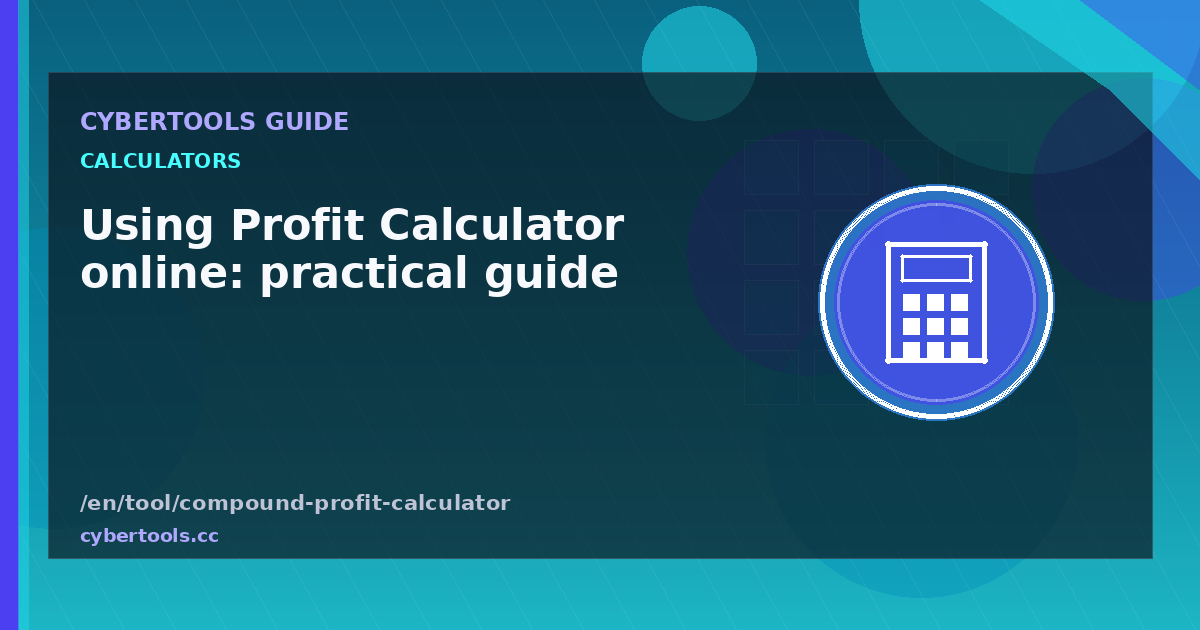 Using Profit Calculator online: practical guide