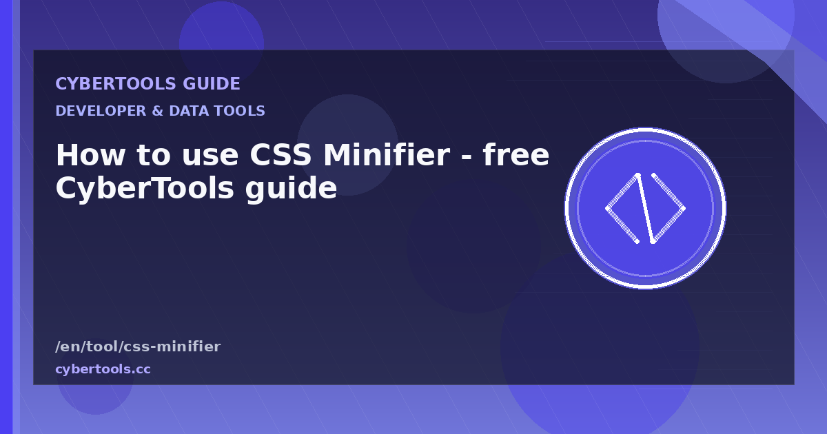 How to use CSS Minifier - free CyberTools guide