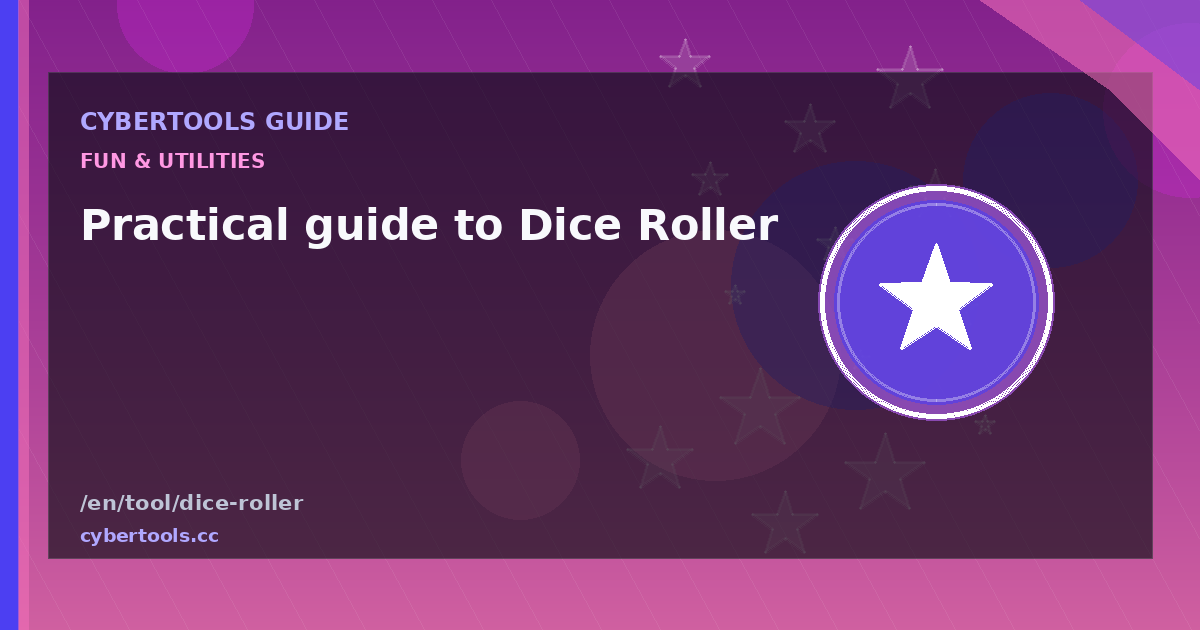 Practical guide to Dice Roller on CyberTools