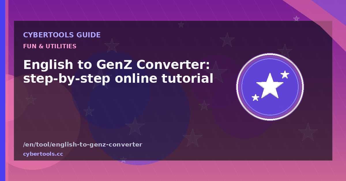 English to GenZ Converter: step-by-step online tutorial
