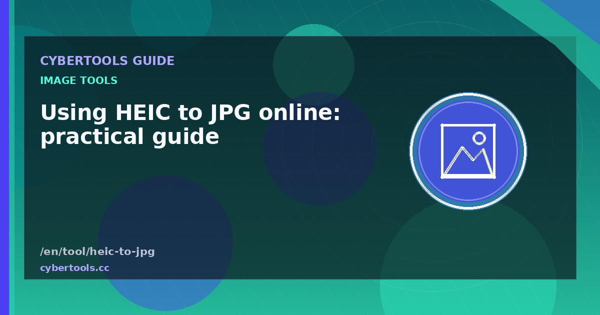 Using HEIC to JPG online: practical guide