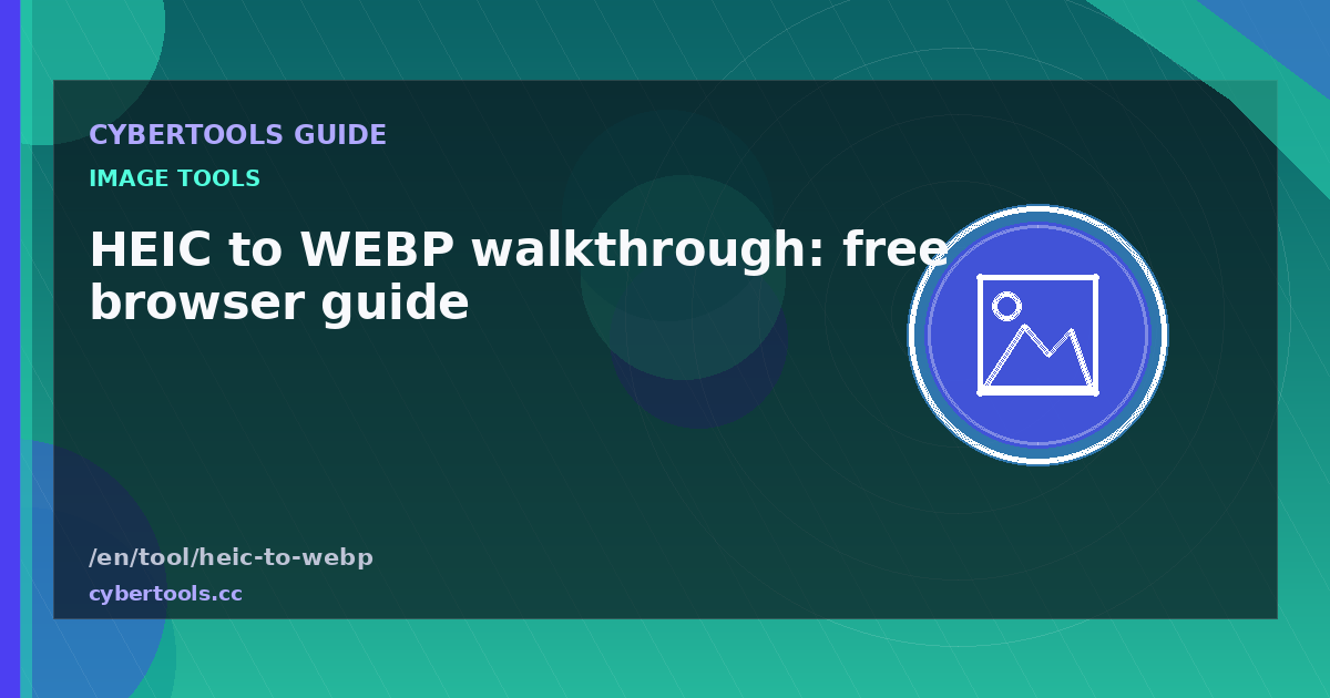 HEIC to WEBP walkthrough: free browser guide