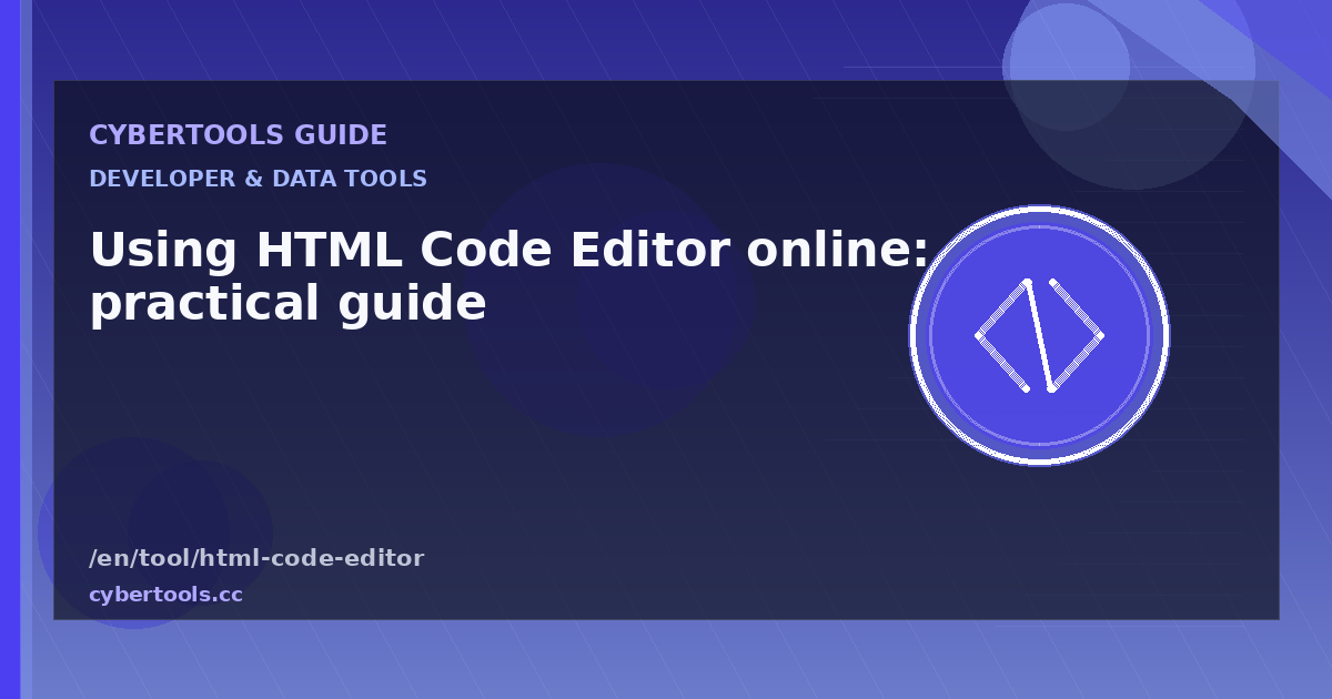 Using HTML Code Editor online: practical guide
