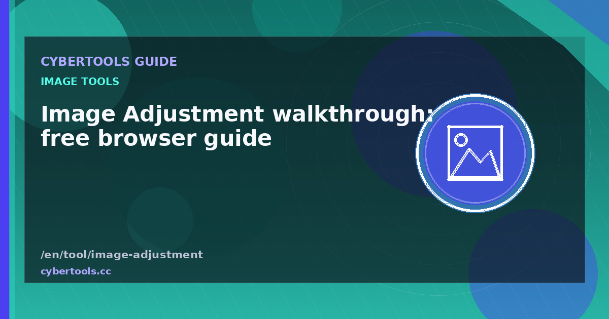 Image Adjustment walkthrough: free browser guide