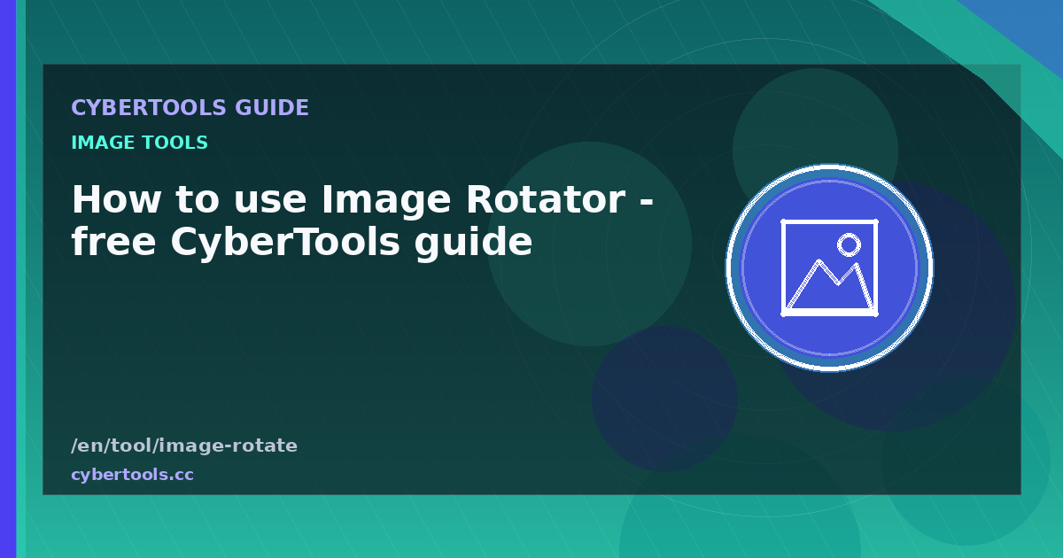 How to use Image Rotator - free CyberTools guide