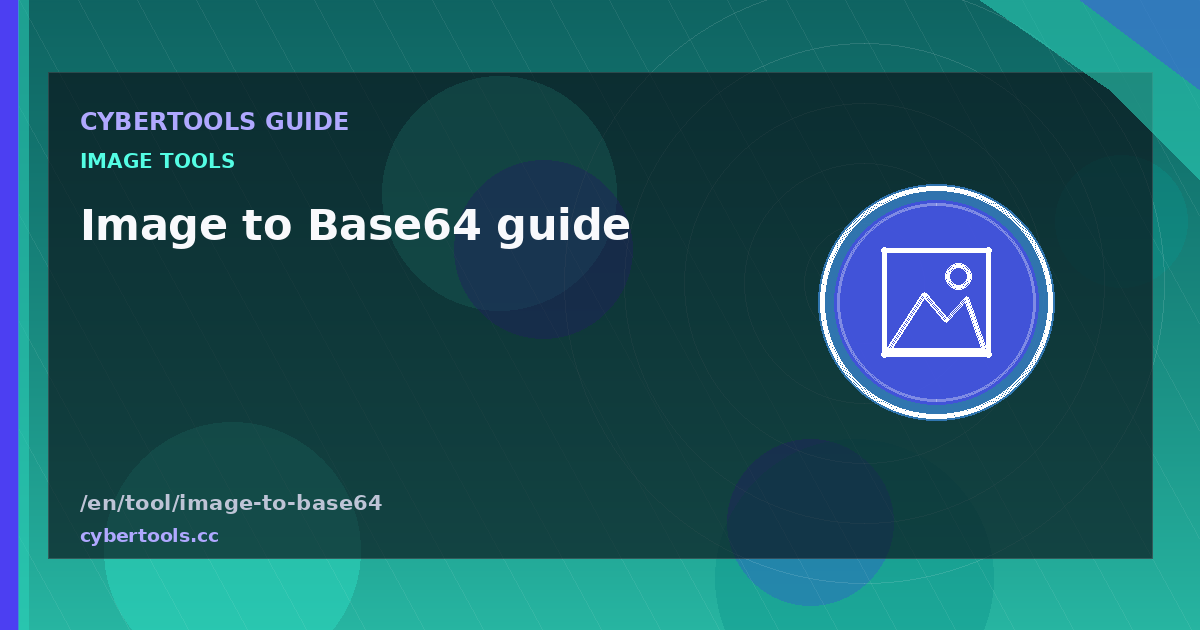Image to Base64 guide: tips and workflow on CyberTools