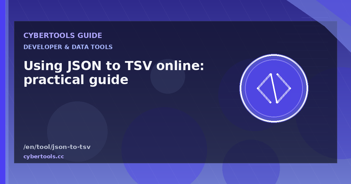 Using JSON to TSV online: practical guide