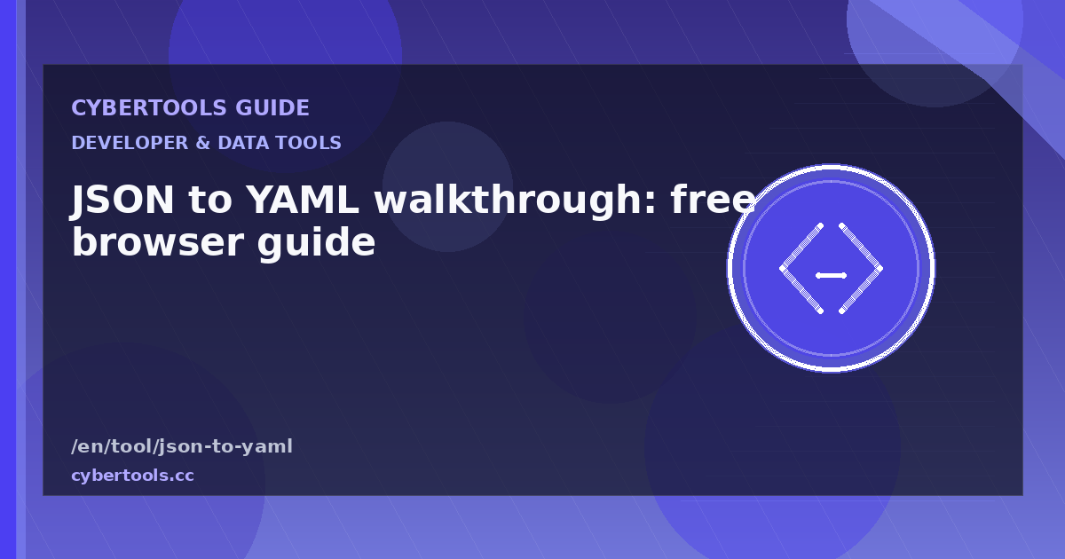 JSON to YAML walkthrough: free browser guide
