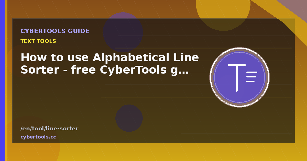 How to use Alphabetical Line Sorter - free CyberTools guide