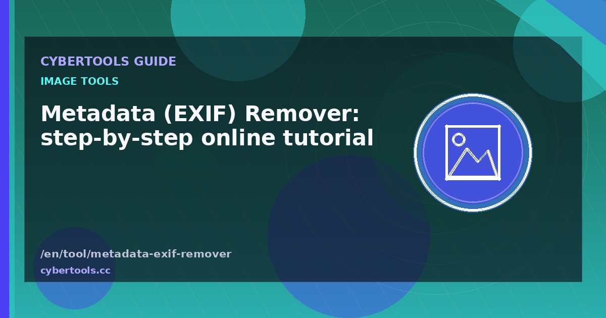 Metadata (EXIF) Remover: step-by-step online tutorial