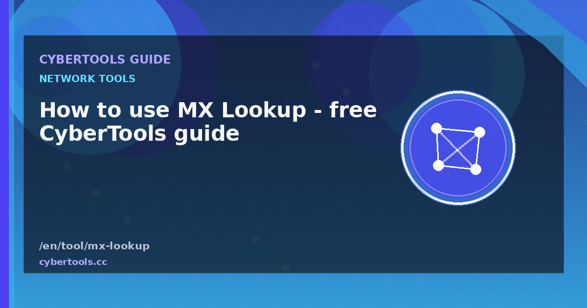 How to use MX Lookup - free CyberTools guide