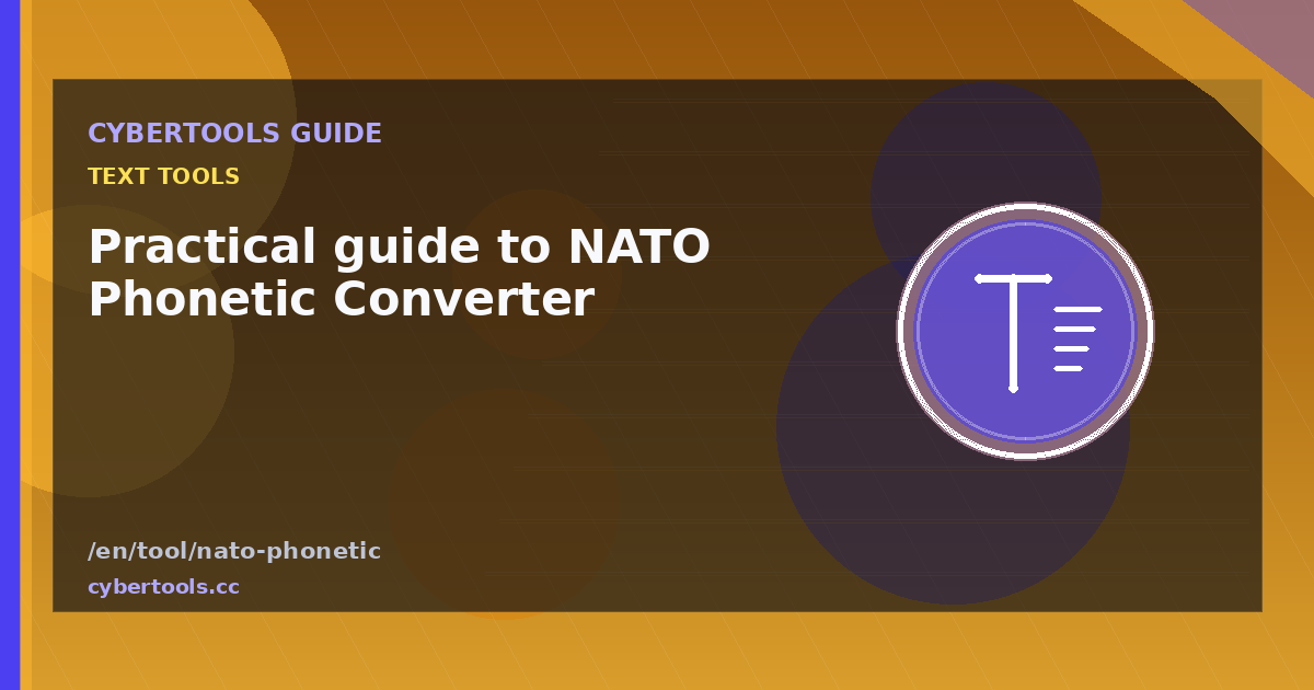 Practical guide to NATO Phonetic Converter on CyberTools