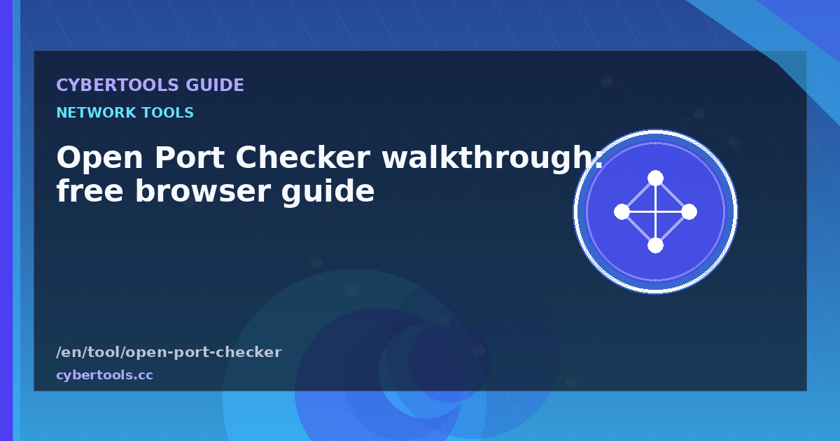 Open Port Checker walkthrough: free browser guide