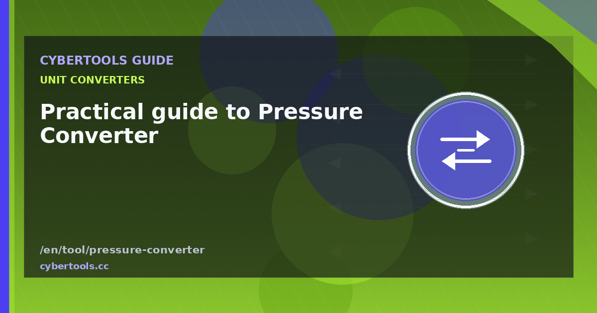 Practical guide to Pressure Converter on CyberTools