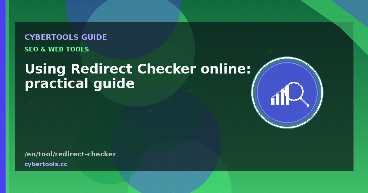 Using Redirect Checker online: practical guide