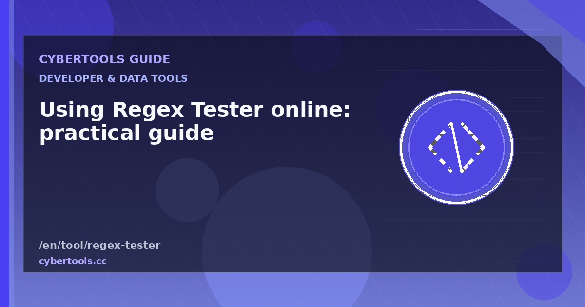 Using Regex Tester online: practical guide
