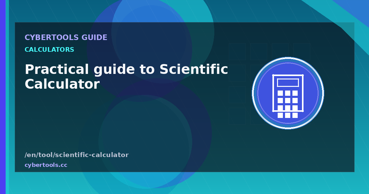 Practical guide to Scientific Calculator on CyberTools