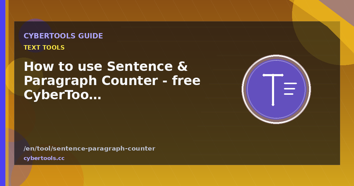 How to use Sentence & Paragraph Counter - free CyberTools guide