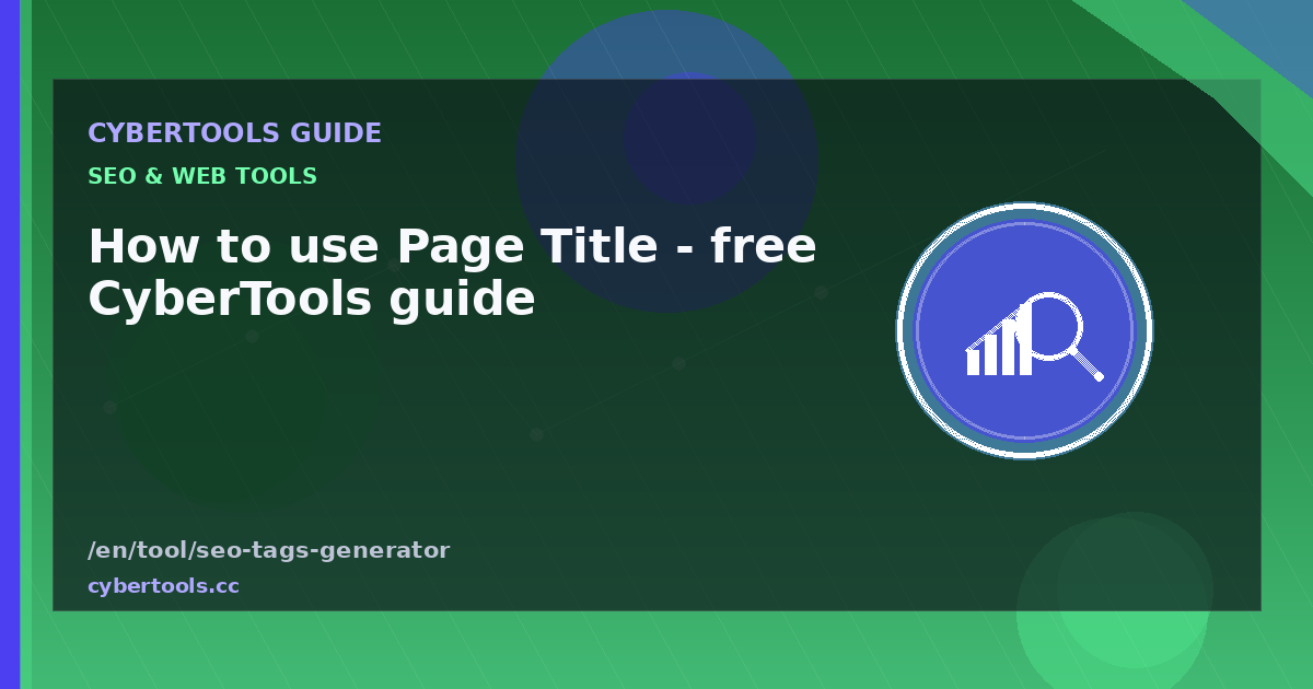 How to use Page Title - free CyberTools guide