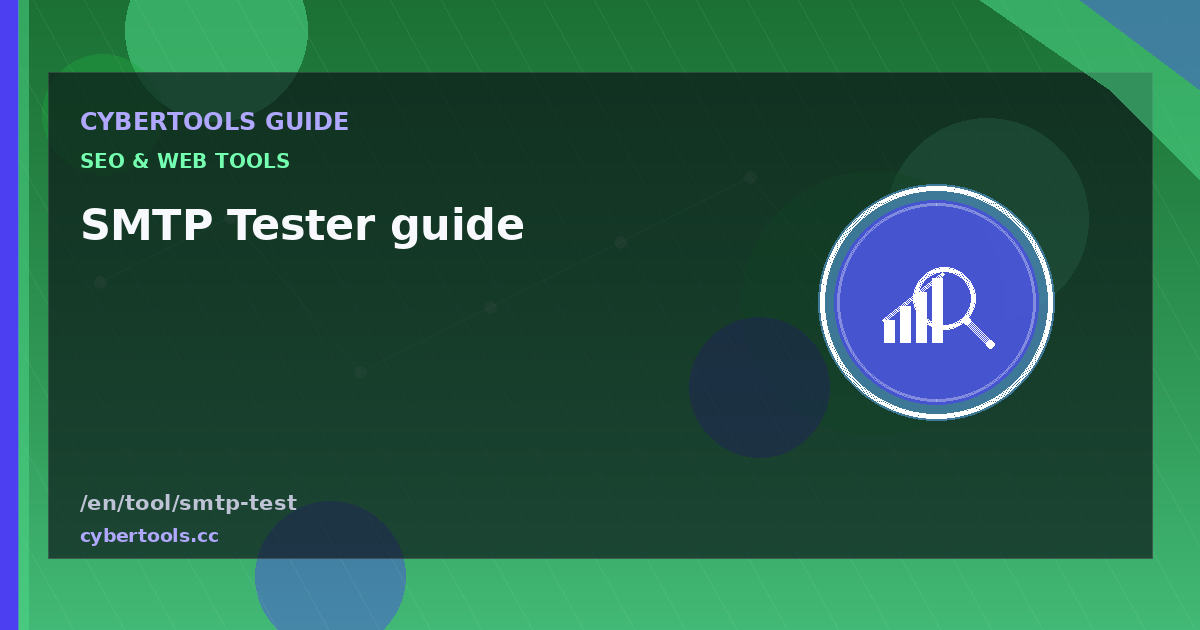 SMTP Tester guide: tips and workflow on CyberTools