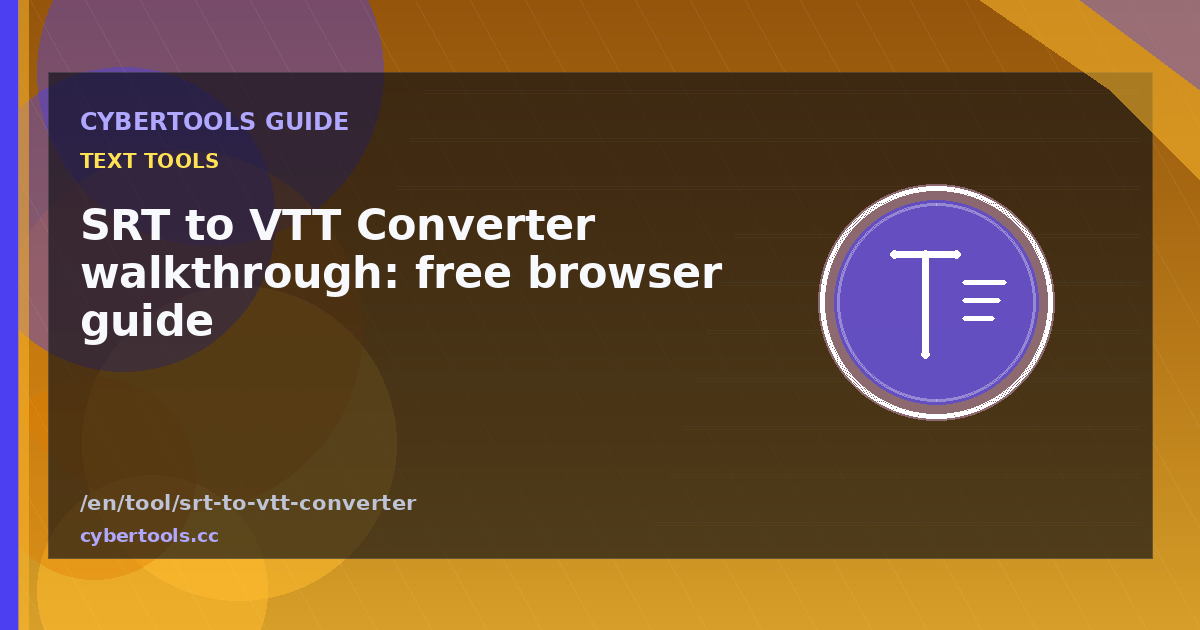 SRT to VTT Converter walkthrough: free browser guide