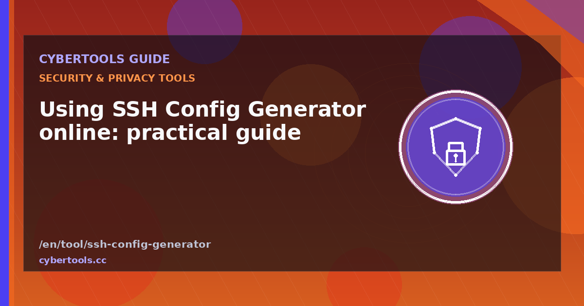 Using SSH Config Generator online: practical guide