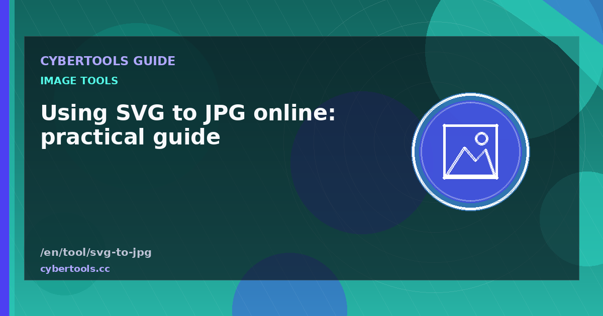 Using SVG to JPG online: practical guide