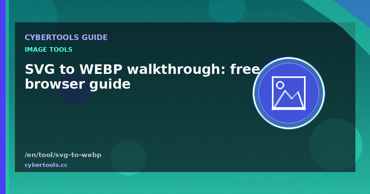 SVG to WEBP walkthrough: free browser guide
