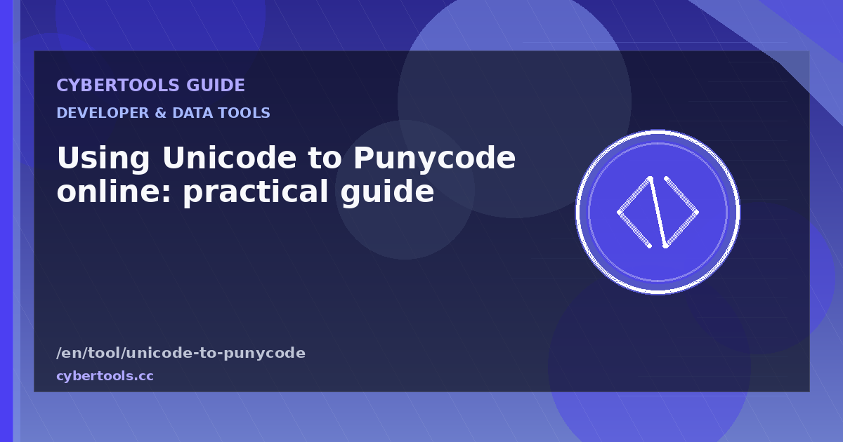 Using Unicode to Punycode online: practical guide