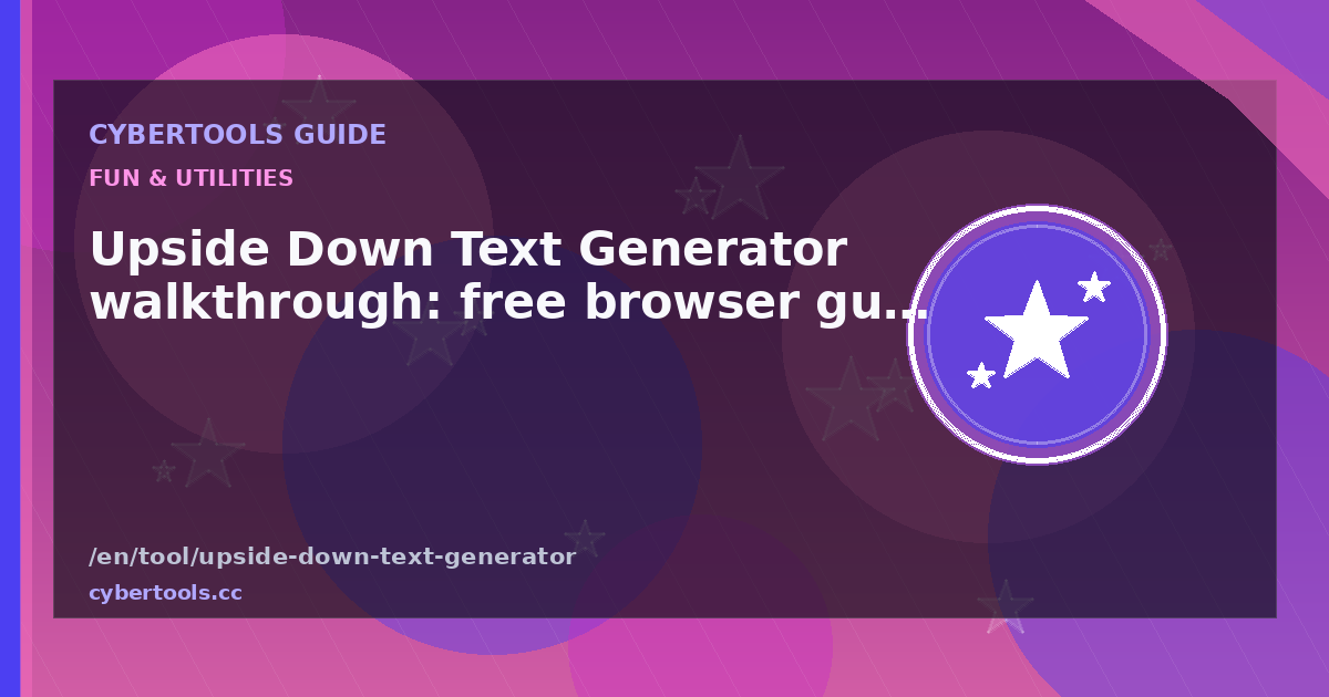 Upside Down Text Generator walkthrough: free browser guide