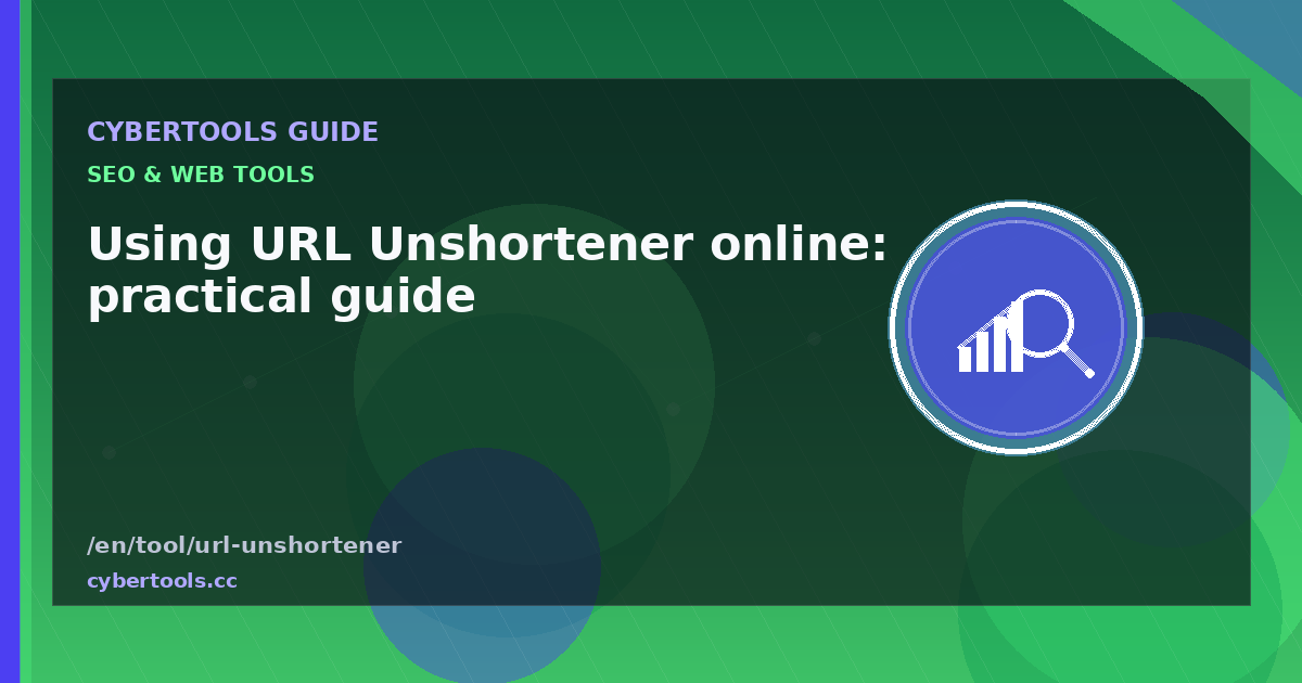 Using URL Unshortener online: practical guide