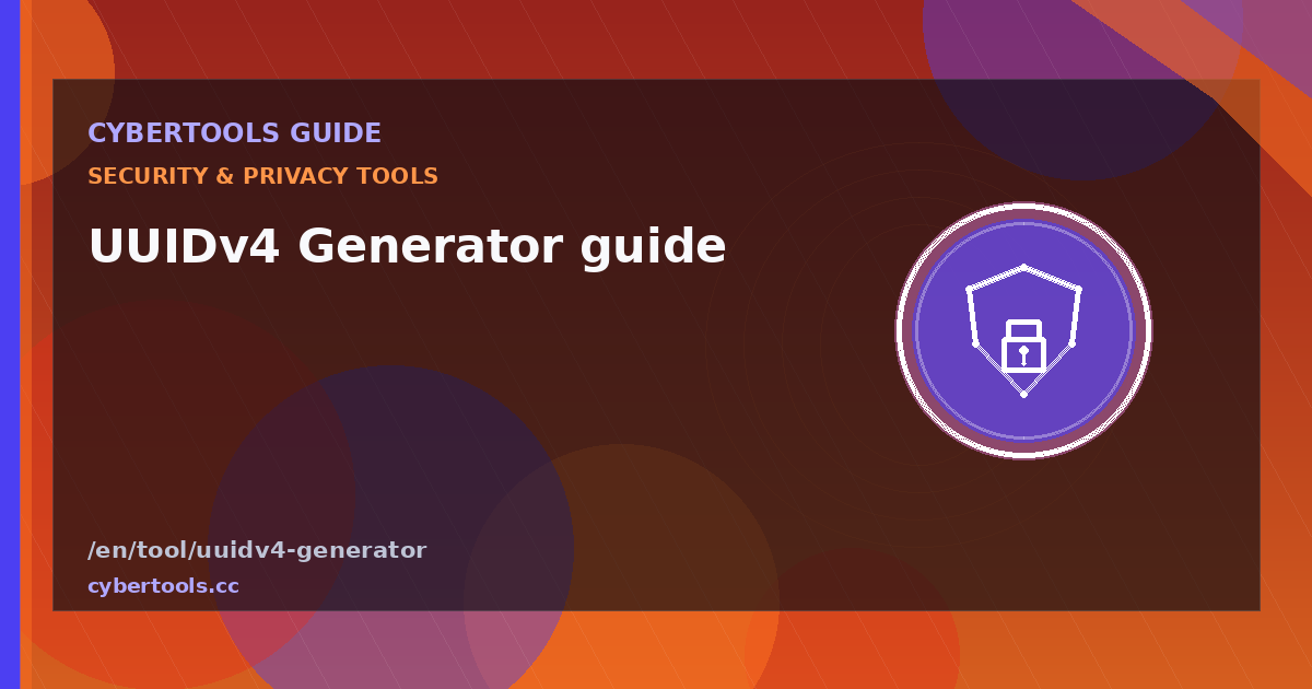 UUIDv4 Generator guide: tips and workflow on CyberTools
