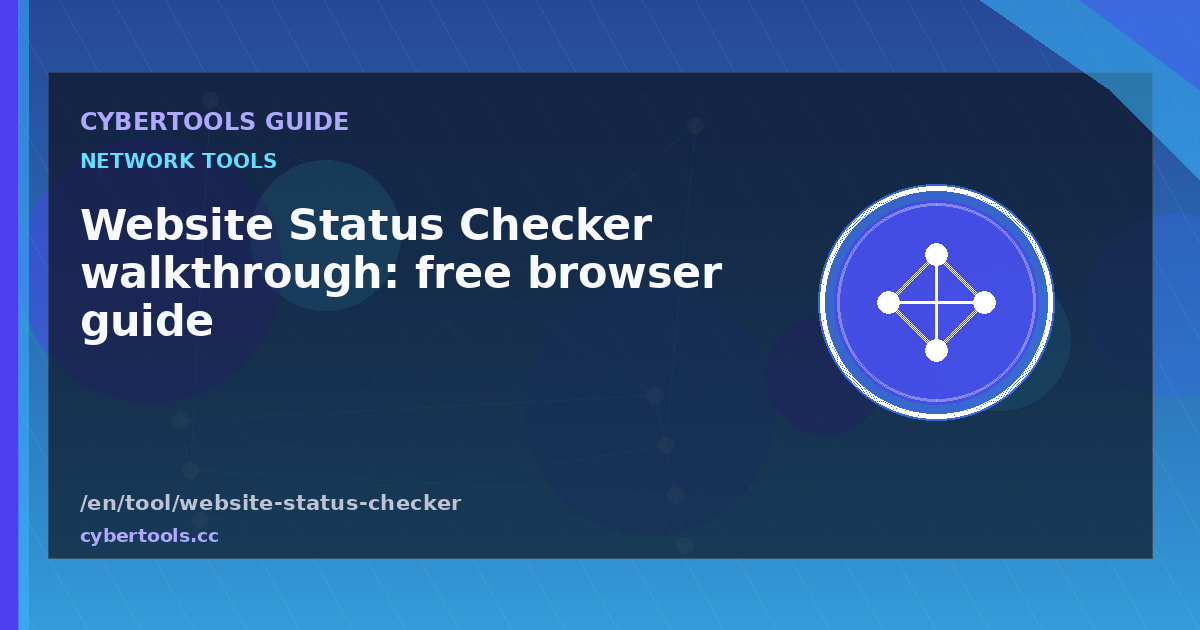 Website Status Checker walkthrough: free browser guide