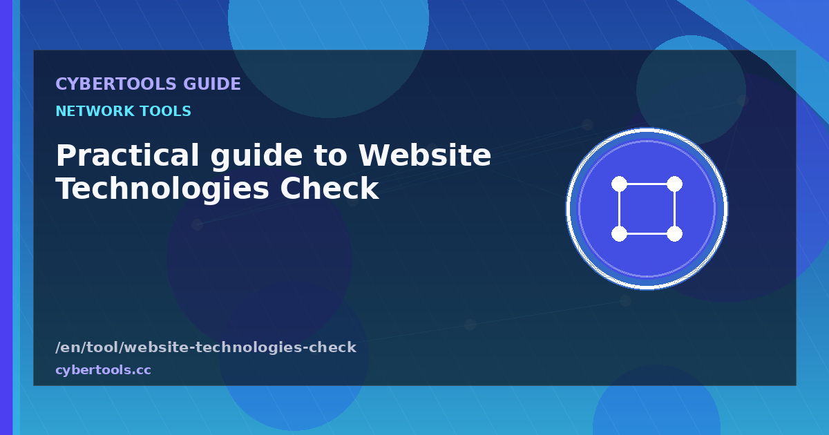 Practical guide to Website Technologies Check on CyberTools