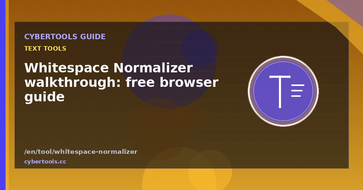 Whitespace Normalizer walkthrough: free browser guide