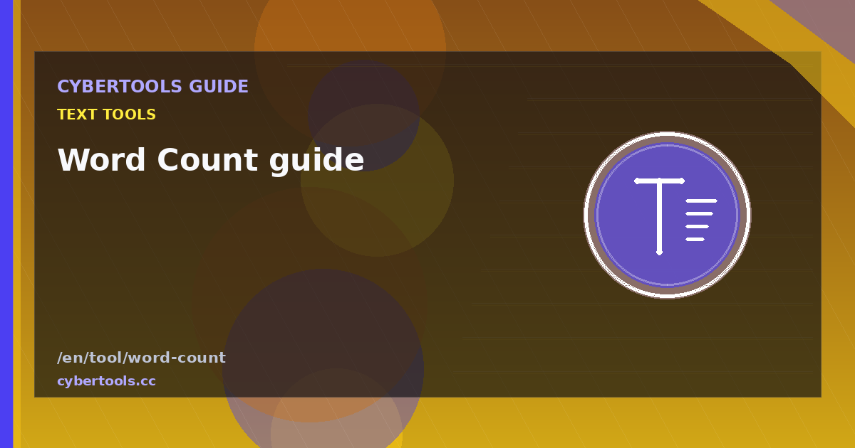 Word Count guide: tips and workflow on CyberTools