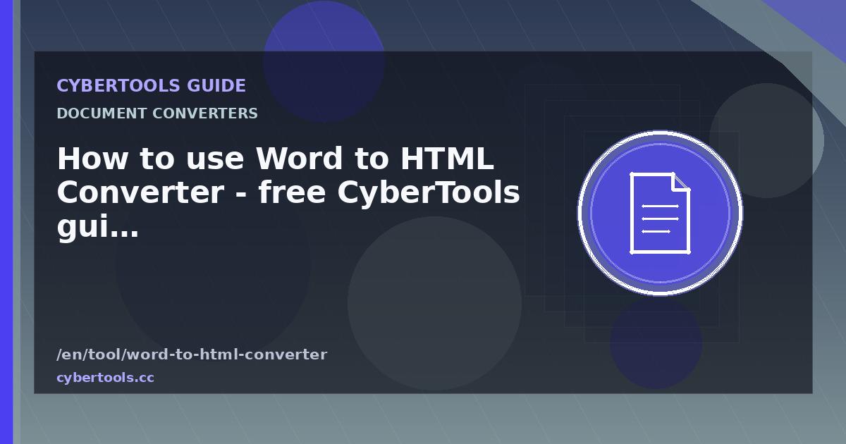 How to use Word to HTML Converter - free CyberTools guide