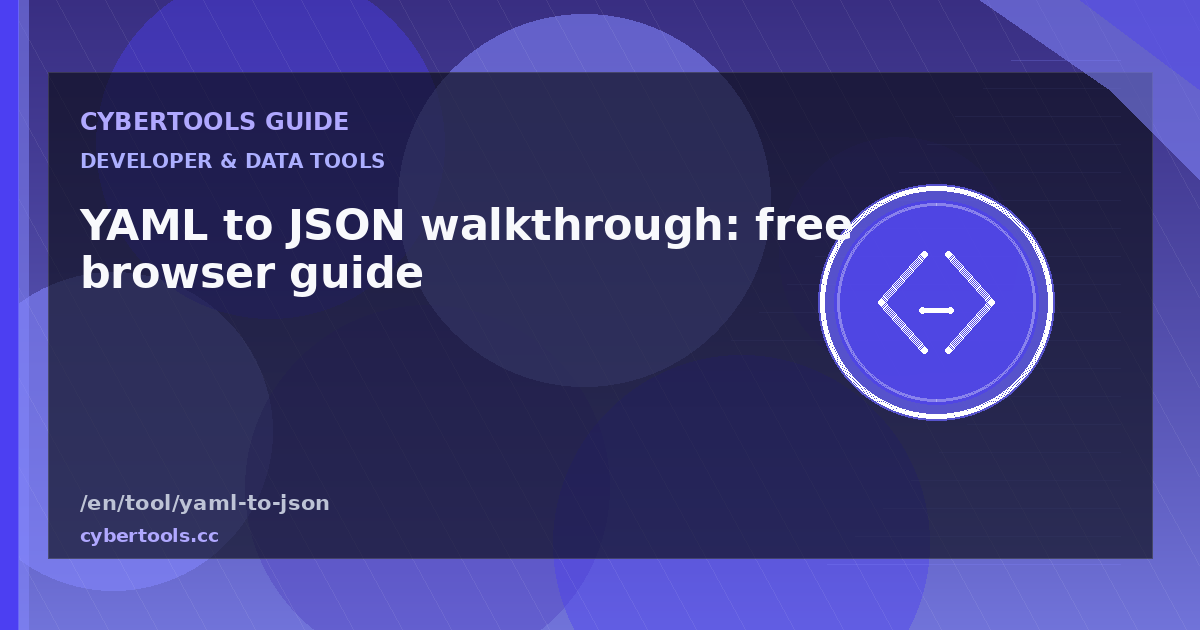 YAML to JSON walkthrough: free browser guide